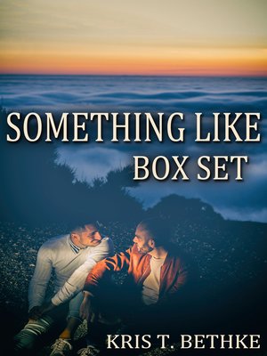 cover image of Kris T. Bethke's Something Like Box Set